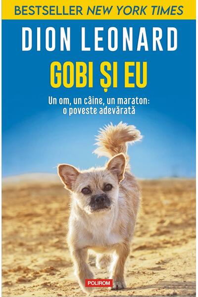 Gobi și eu. Un om, un c&acirc;ine, un maraton: o poveste adevărată