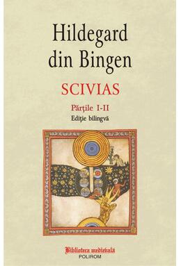 Copertă produs Scivias. Volumul I (ediție bilingvă)