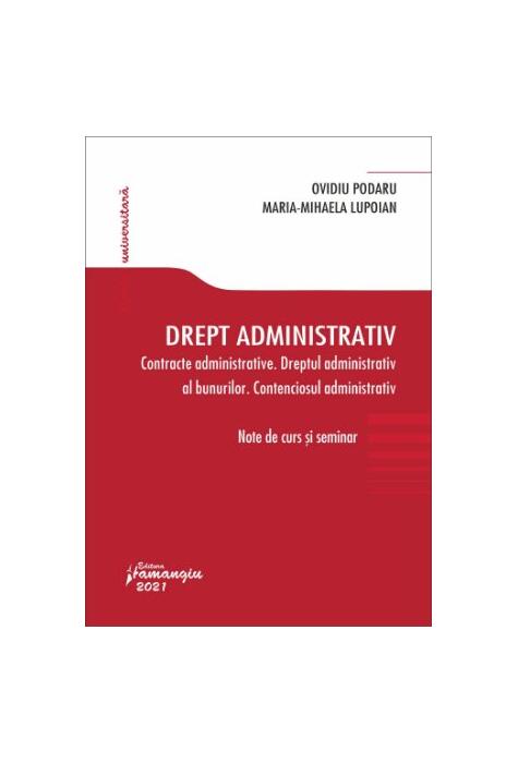 Copertă produs Drept administrativ. Contracte administrative. Dreptul administrativ al bunurilor. Contenciosul administrativ