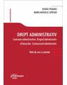 Copertă produs Drept administrativ. Contracte administrative. Dreptul administrativ al bunurilor. Contenciosul administrativ - thumb 1