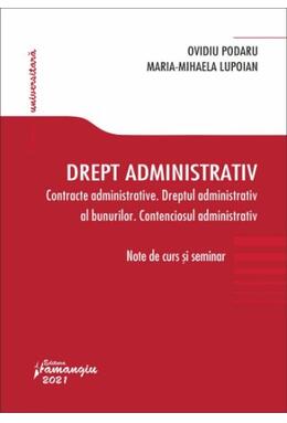 Copertă produs Drept administrativ. Contracte administrative. Dreptul administrativ al bunurilor. Contenciosul administrativ