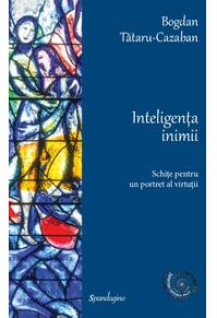 Copertă produs Inteligența inimii. Schițe pentru un portret al virtuții