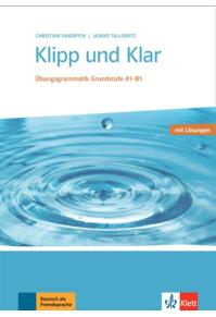 Copertă produs Klipp und Klar, Buch mit L&ouml;sungen A1-B1. &Uuml;bungsgrammatik Grundstufe Deutsch.