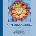 Copertă produs Gheraṇḍa-saṁhitā - Compendiul de Yoga a lui Gheraṇḍa - gallery small 