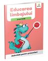 Copertă produs Educarea limbajului - grupa mare. Activități pentru preșcolari - thumb 1