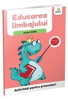 Educarea limbajului - grupa mare. Activități pentru preșcolari