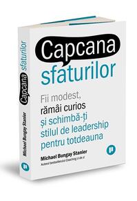 Copertă produs Capcana sfaturilor. Fii modest, răm&acirc;i curios și schimbă-ți stilul de leadership pentru totdeauna