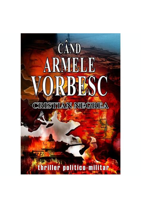 Copertă produs C&acirc;nd Armele Vorbesc