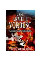 C&acirc;nd Armele Vorbesc