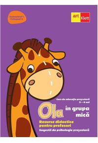 Copertă produs OLA &icirc;n grupa mică. Resurse didactice pentru profesori. Volumul 2 semestrul 1. Sugestii de psihologie preșcolară 3-4 ani