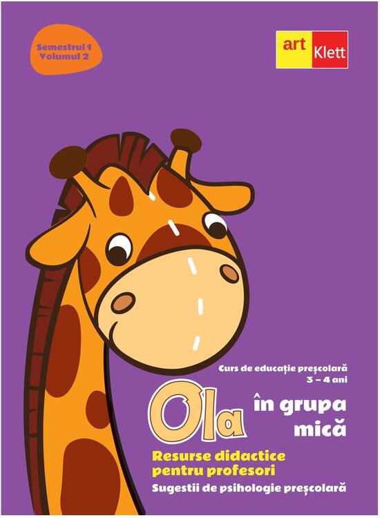 Copertă produs OLA &icirc;n grupa mică. Resurse didactice pentru profesori. Volumul 2 semestrul 1. Sugestii de psihologie preșcolară 3-4 ani - gallery big 1