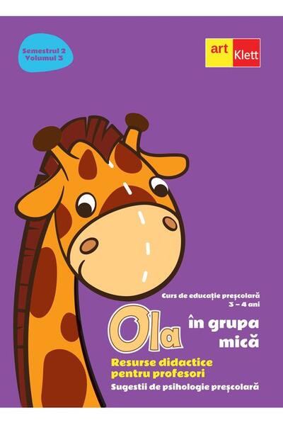 OLA &icirc;n grupa mică. Resurse didactice pentru profesori. Volumul 3 semestrul 2
Sugestii de psihologie preșcolară 3-4 ani