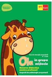 Copertă produs OLA &icirc;n grupa mijlocie. Resurse didactice pentru profesori. Semestrul 1. Volumul 1. Sugestii de psihologie preșcolară.
