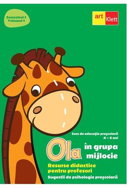 Copertă produs OLA &icirc;n grupa mijlocie. Resurse didactice pentru profesori. Semestrul 1. Volumul 1. Sugestii de psihologie preșcolară.