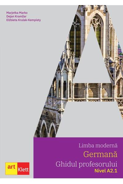 Limba germană. Ghidul profesorului A2.1. Clasa a VI-a