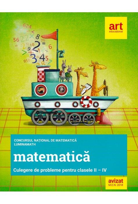 Copertă produs Clasele a II-a, a III-a și a IV-a. Concursul național de MATEMATICĂ LuminaMath