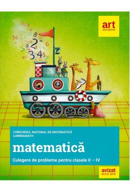 Copertă produs Clasele a II-a, a III-a și a IV-a. Concursul național de MATEMATICĂ LuminaMath