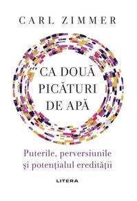 Copertă produs Ca două picături de apă: Puterile, perversiunile și potențialul eredității