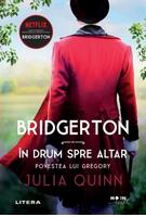 Copertă produs &Icirc;n drum spre altar. Bridgerton (Vol. 8)