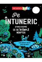 Imagine produs Pe &icirc;ntuneric. Știinţa despre ce se &icirc;nt&acirc;mplă noaptea