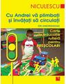 Copertă produs Cu Andrei vă plimbaţi şi &icirc;nvăţaţi să circulaţi. Carte de educaţie rutieră pentru preşcolari - thumb 1