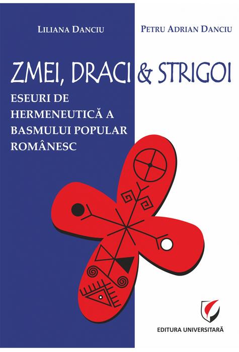 Copertă produs Zmei, draci și strigoi. Eseuri de hermeneutică a basmului popular rom&acirc;nesc