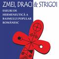 Copertă produs Zmei, draci și strigoi. Eseuri de hermeneutică a basmului popular rom&acirc;nesc - gallery small 