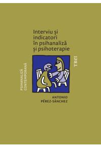 Copertă produs Interviu și indicatori &icirc;n psihanaliză și psihoterapie