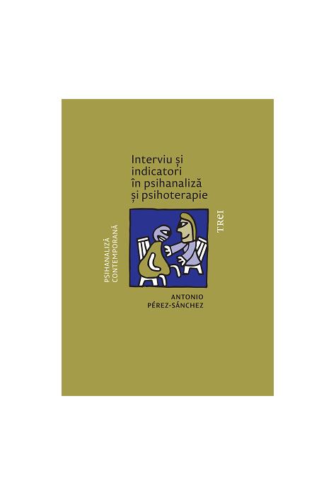 Copertă produs Interviu și indicatori &icirc;n psihanaliză și psihoterapie