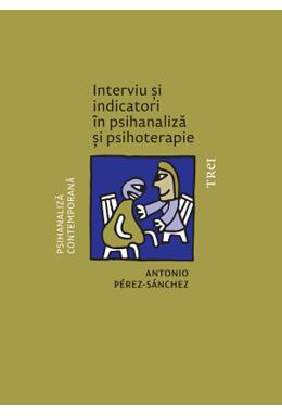 Copertă produs Interviu și indicatori &icirc;n psihanaliză și psihoterapie