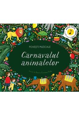 Copertă produs Povești muzicale. Carnavalul animalelor. Carte cu sunete