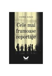 Copertă produs Cele mai frumoase reportaje