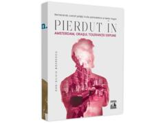 Pierdut &icirc;n Amsterdan, orașul toleranței depline