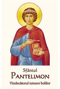 Copertă produs Sfântul Pantelimon - Vindecătorul tuturor bolilor