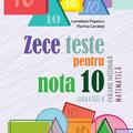 Copertă produs Zece teste pentru nota 10 &ndash; Evaluare Națională Matematică &ndash; clasa a VIII-a - gallery small 