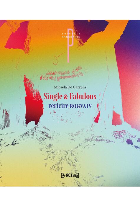 Copertă produs Single & Fabulous. Fericire ROGVAIV