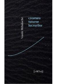 Copertă produs Creatura tuturor lucrurilor