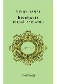 Copertă produs Biocharia, ritual ecolatru