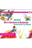 Copertă produs Alice&rsquo;s Adventures in Wonderland &ndash; Aventurile Alicei &icirc;n Ţara Minunilor