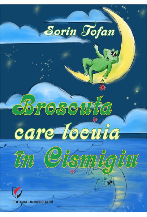 Copertă produs Broscuța care locuia &icirc;n Cișmigiu