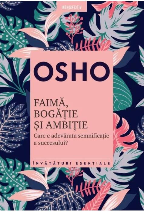 Copertă produs Osho. Faimă, bogăție și ambiție. Care e adevărata semnificație a succesului?