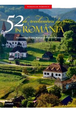 Copertă produs 52 de weekenduri de vis &icirc;n Rom&acirc;nia