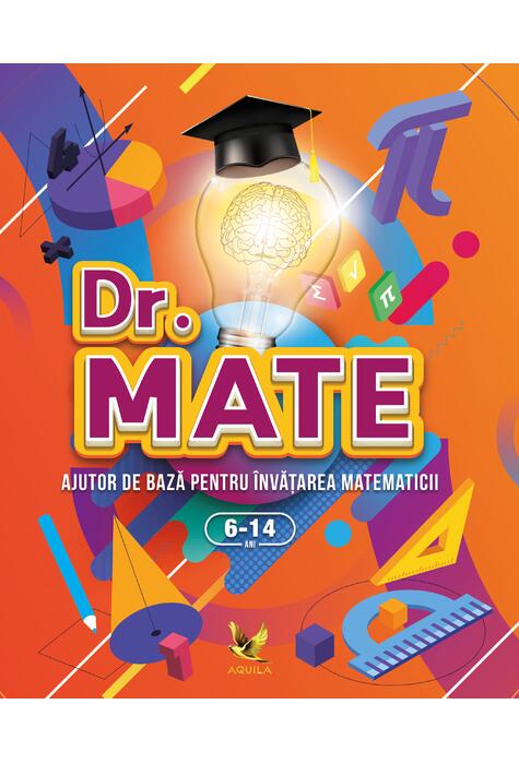 Copertă produs Dr. Mate - Ajutor de bază pentru &icirc;nvățarea matematicii