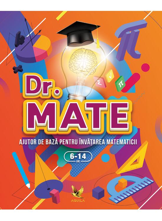 Copertă produs Dr. Mate - Ajutor de bază pentru &icirc;nvățarea matematicii - gallery big 1