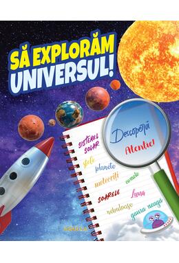 Copertă produs Să explorăm universul!
