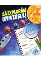 Să explorăm universul!