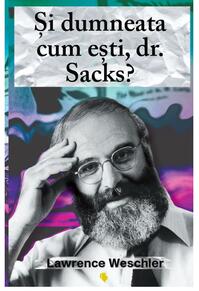 Copertă produs Și dumneata cum ești, dr. Sacks?