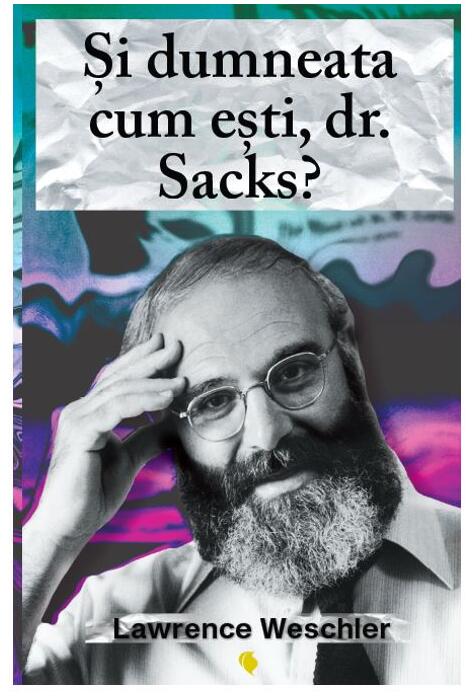 Copertă produs Și dumneata cum ești, dr. Sacks?