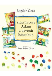 Copertă produs Ziua &icirc;n care Adam a devenit băiat bun