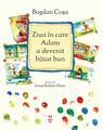 Copertă produs Ziua &icirc;n care Adam a devenit băiat bun - thumb 1